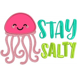 Stay Salty Cute Jellyfish Applique Machine Embroidery Design Digitized Pattern
